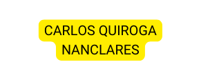 CARLOS QUIROGA NANCLARES