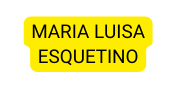Maria Luisa Esquetino